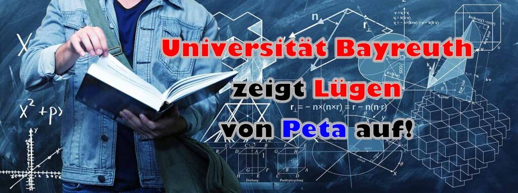 Universität Bayreuth zeigt Lügen von Peta auf!