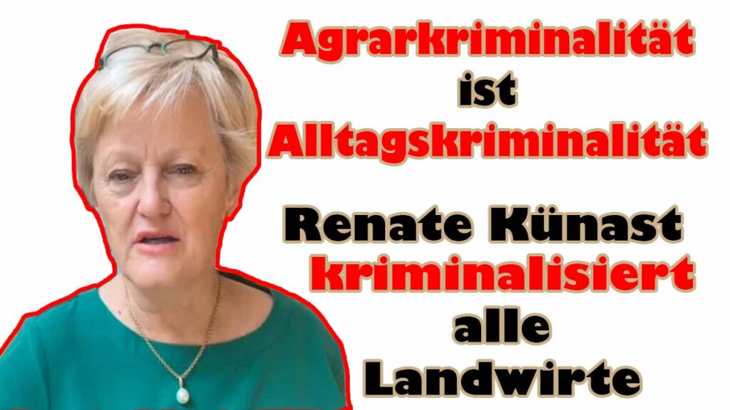 Renate Künast sagt, Agrarkriminalität ist Alltagskriminalität