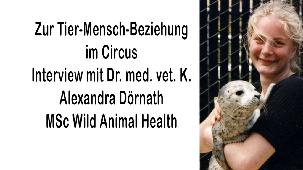 Telefoninterview mit Dr. med. vet. K. Alexandra Dörnath zum Thema Tier-Mensch-Beziehung im Circus