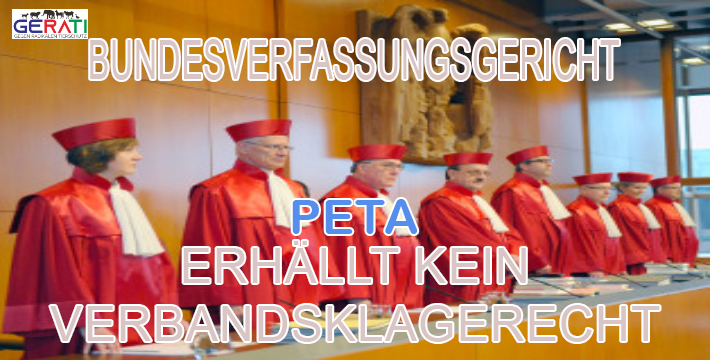 Kein Verbandsklagerecht für PETA in Baden-Württemberg – Bundesverfassungsgericht weist Beschwerde von PETA gegen das Urteil zurück!