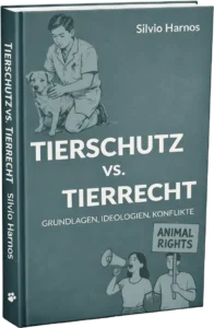 Buch Tierschutz vs. Tierrecht von Silvio Harnos Buchcover