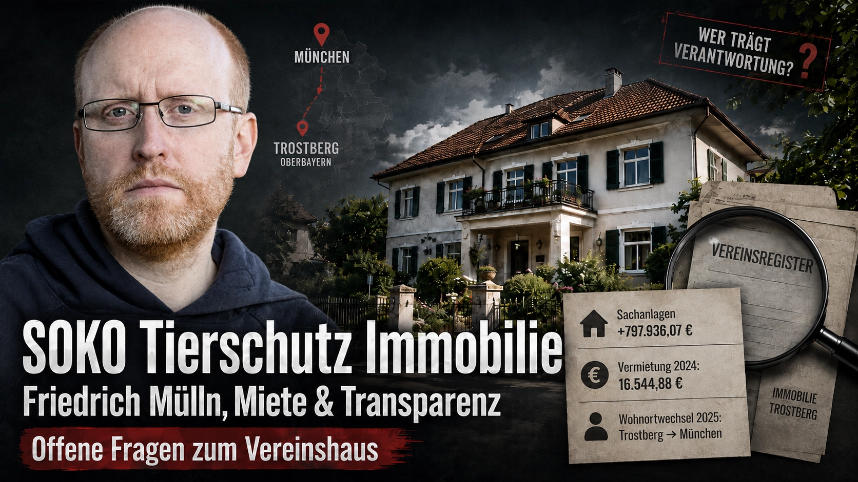 SOKO Tierschutz Immobilie in Trostberg mit Friedrich Mülln, Vereinsregister, Mietzahlen und offenen Fragen zur Transparenz.