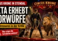 Circus Krone in Stendal: PETA erhebt erneut Vorwürfe gegen Tierdressuren 45 Titelbild zu Circus Krone in Stendal mit Manege, Dompteur, Löwe, Tiger, Pferden, Hunden und Kamelen sowie dem Hinweis auf PETAs Vorwürfe gegen Tierdressuren.